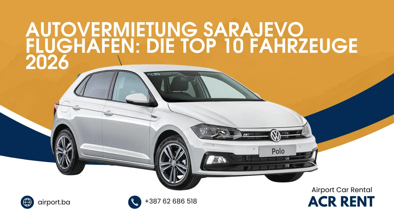 Rent a Car Sarajevo: 2026 Vodic Za Najam